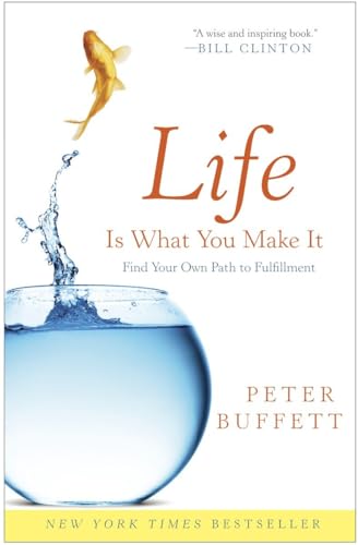 Stock image for Life Is What You Make It: Find Your Own Path to Fulfillment for sale by Half Price Books Inc.
