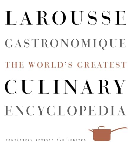 Beispielbild fr Larousse Gastronomique The World's Greatest Culinary Encyclopedia, Completely Revised and Updated zum Verkauf von TextbookRush