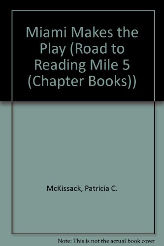 Miami Makes the Play (A Stepping Stone Book(TM)) (9780307465054) by McKissack, Patricia; McKissack, Fredrick