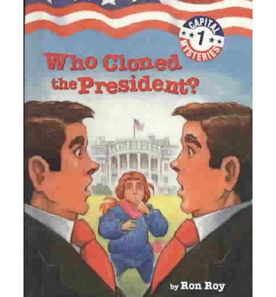 Stock image for Who Cloned the President? for sale by 2Vbooks