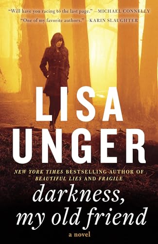 Darkness, My Old Friend (9780307465184) by Unger, Lisa