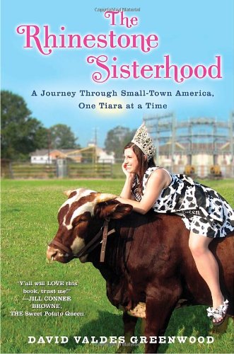 Stock image for The Rhinestone Sisterhood: A Journey Through Small Town America, One Tiara at a Time for sale by Wonder Book