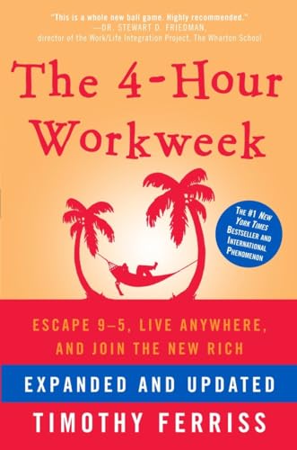 Beispielbild fr The 4-Hour Workweek: Escape 9-5, Live Anywhere, and Join the New Rich zum Verkauf von Goodwill of Colorado