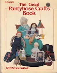 Stock image for The great pantyhose crafts book for sale by Wonder Book