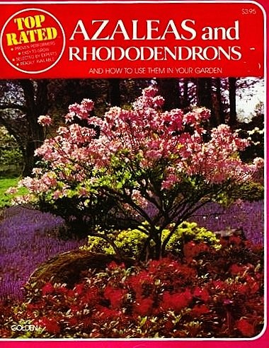 Beispielbild fr Top-rated azaleas and rhododendrons and how to use them in your garden zum Verkauf von Wonder Book