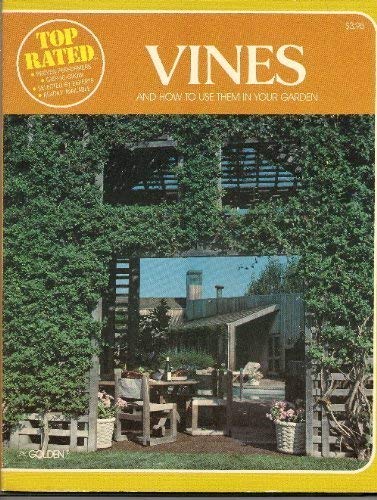 Stock image for Top Rated Vines and How to Use the in Your Garden for sale by Court Street Books/TVP Properties, Inc.