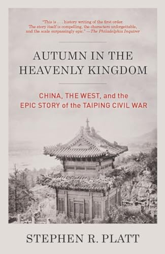 Stock image for Autumn in the Heavenly Kingdom: China, the West, and the Epic Story of the Taiping Civil War for sale by SecondSale