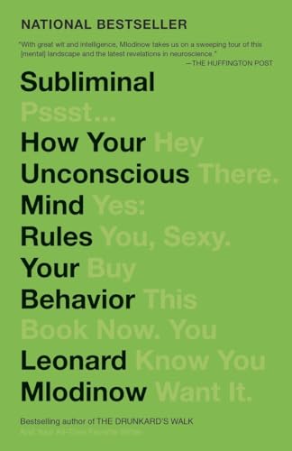 Subliminal: How Your Unconscious Mind Rules Your Behavior (PEN Literary Award Winner) (9780307472250) by Mlodinow, Leonard