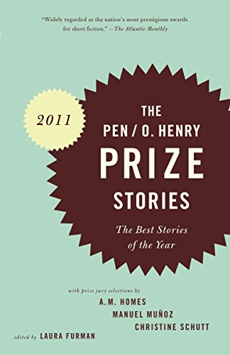 Beispielbild fr PEN/O. Henry Prize Stories 2011: The Best Stories of the Year (The O. Henry Prize Collection) zum Verkauf von SecondSale