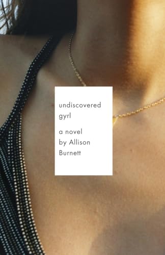 Imagen de archivo de Undiscovered Gyrl: The novel that inspired the movie ASK ME ANYTHING a la venta por ThriftBooks-Atlanta