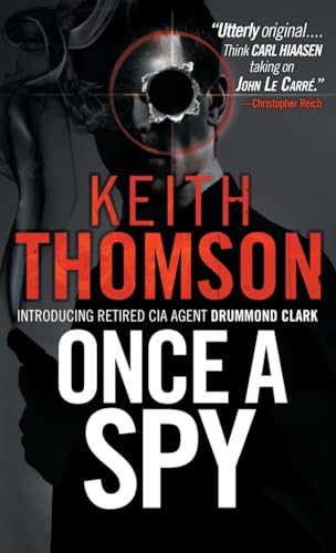 Beispielbild fr Once A Spy: A Novel (Drummond and Clark Series) zum Verkauf von Wonder Book