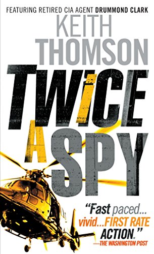 Beispielbild fr Twice a Spy (Drummond and Clark Series) zum Verkauf von SecondSale