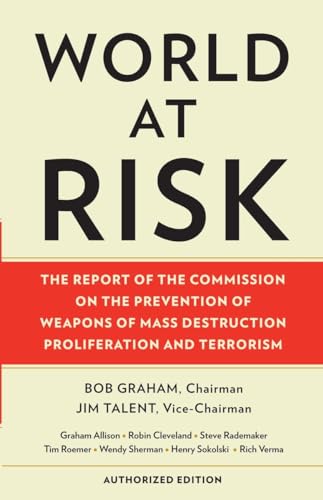Stock image for World at Risk: The Report of the Commission on the Prevention of Weapons of Mass Destruction Proliferation and Terrorism for sale by Montclair Book Center