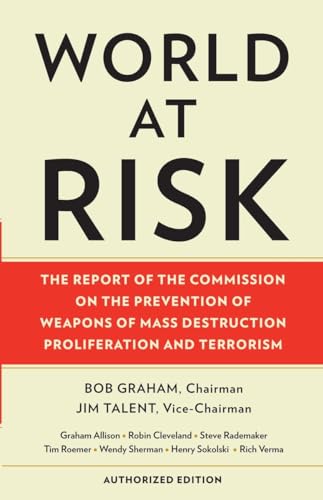 Stock image for World at Risk: The Report of the Commission on the Prevention of Weapons of Mass Destruction Proliferation and Terrorism for sale by Wonder Book