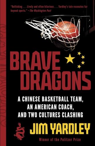 Beispielbild fr Brave Dragons: A Chinese Basketball Team, an American Coach, and Two Cultures Clashing zum Verkauf von Gulf Coast Books