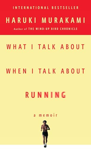 9780307473394: What I Talk About When I Talk About Running: A Memoir