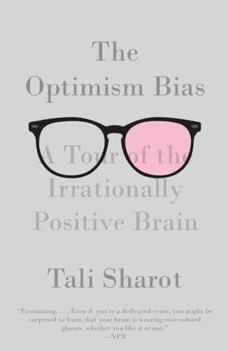 Stock image for The Optimism Bias: A Tour of the Irrationally Positive Brain for sale by Dream Books Co.