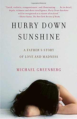 Imagen de archivo de Hurry down Sunshine : A Father's Story of Love and Madness a la venta por Better World Books