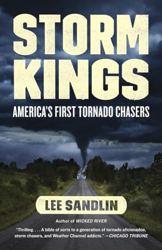 Stock image for STORM KINGS : AMERICA'S FIRST TORNADO CHASERS for sale by Magers and Quinn Booksellers