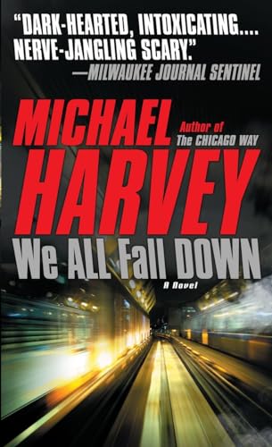 9780307473646: We All Fall Down: 4 (Michael Kelly Series)