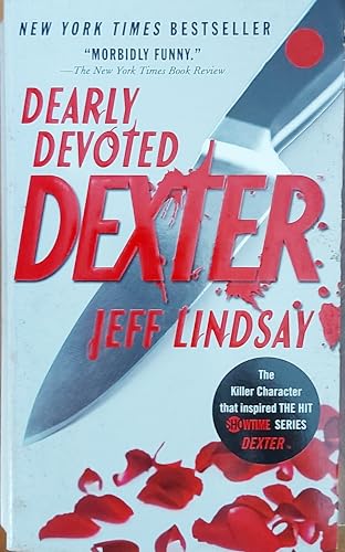 Dearly Devoted Dexter: A Novel (Vintage Crime/Black Lizard) - Lindsay, Jeff