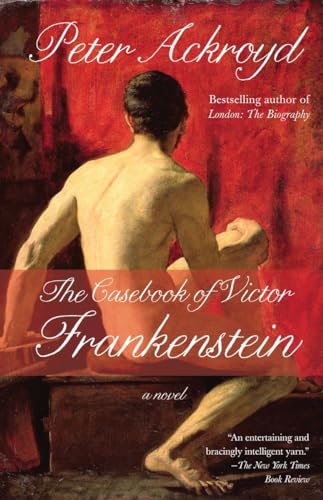 Imagen de archivo de The Casebook of Victor Frankenstein: A Novel a la venta por More Than Words