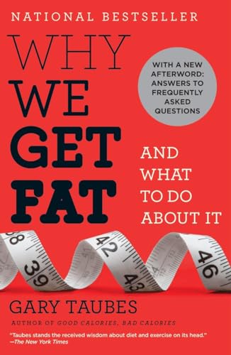 Beispielbild fr Why We Get Fat: And What to Do About It zum Verkauf von SecondSale