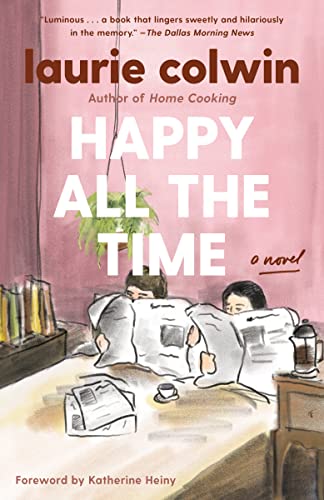 Beispielbild fr Happy All the Time : A Novel zum Verkauf von Better World Books