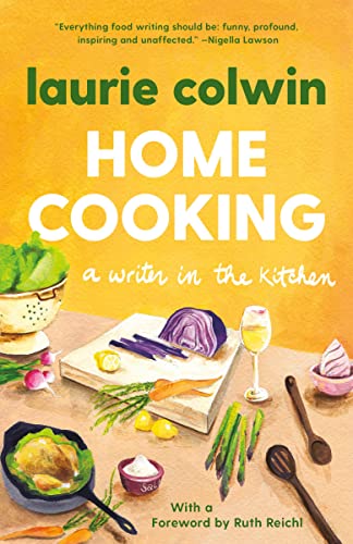 Stock image for Home Cooking: A Writer in the Kitchen: A Memoir and Cookbook (Vintage Contemporaries) for sale by Montclair Book Center