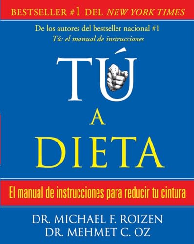 9780307474582: T, a dieta: Manual de instrucciones para reducir tu cintura / You: On a Diet (Spanish Edition)