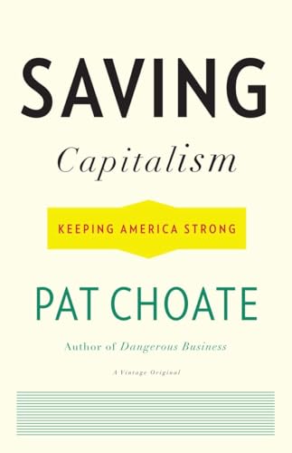 Beispielbild fr Saving Capitalism: Keeping America Strong zum Verkauf von Wonder Book
