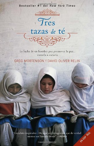 Stock image for Tres tazas de te: La lucha de un hombre para promover la paz--escuela a escuela (Spanish Edition) for sale by Hippo Books