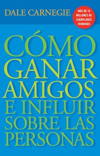 Imagen de archivo de C mo Ganar Amigos E Influir Sobre Las Personas (Spanish Edition) a la venta por HPB-Ruby