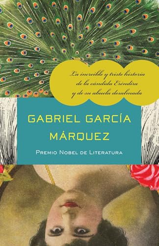 Stock image for La increíble y triste historia de la cándida Eréndira y de su abuela desalmada / The Incredible and Sad Tale of Innocent Eréndira and Her Heartless Grandmo (Spanish Edition) for sale by BooksRun