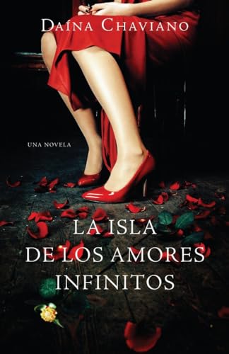 Beispielbild fr La Isla de Los Amores Infinitos = The Island of Eternal Love zum Verkauf von ThriftBooks-Atlanta