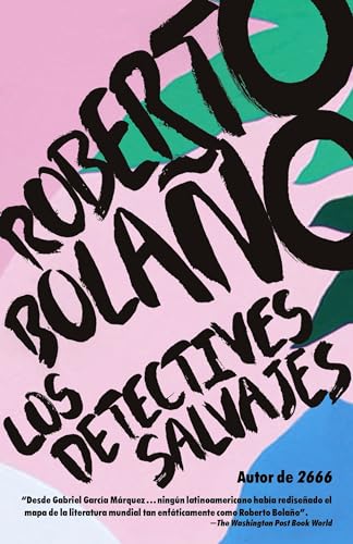 Los detectives salvajes / The Savage Detectives (Paperback) - Roberto Bolano