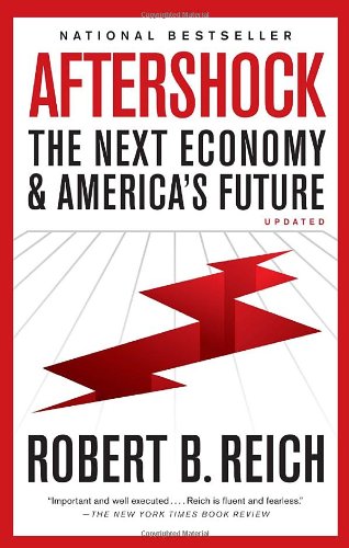 Beispielbild fr Aftershock: The Next Economy and America's Future zum Verkauf von SecondSale