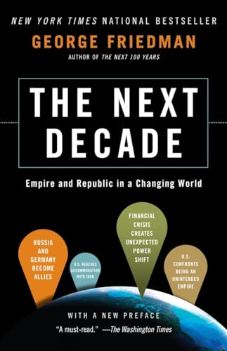 Stock image for The Next Decade : Empire and Republic in a Changing World for sale by Better World Books: West