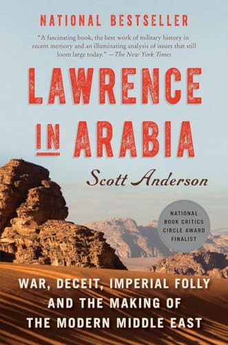 Beispielbild fr Lawrence in Arabia: War, Deceit, Imperial Folly and the Making of the Modern Middle East zum Verkauf von SecondSale