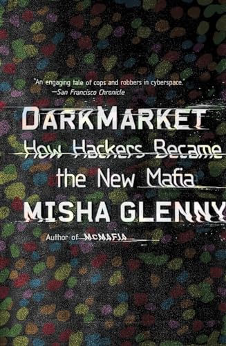 Beispielbild fr DarkMarket : How Hackers Became the New Mafia zum Verkauf von Better World Books