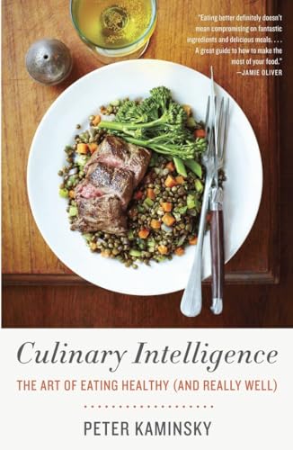 Stock image for Culinary Intelligence : The Art of Eating Healthy (and Really Well) for sale by Better World Books