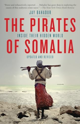 Stock image for The Pirates of Somalia: Inside Their Hidden World for sale by SecondSale