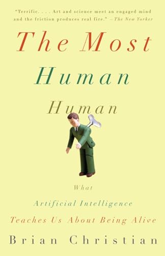 Beispielbild fr The Most Human Human: What Artificial Intelligence Teaches Us About Being Alive zum Verkauf von SecondSale