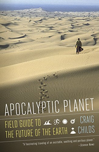 Stock image for Apocalyptic Planet: Field Guide to the Future of the Earth for sale by SecondSale