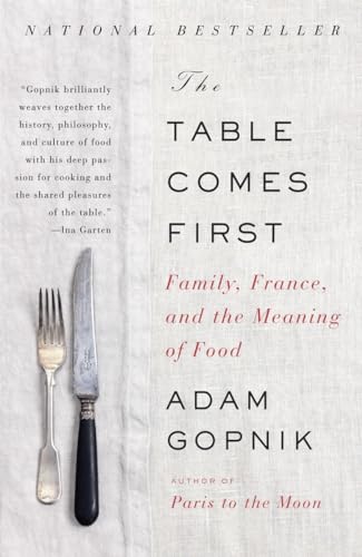 Beispielbild fr The Table Comes First: Family, France, and the Meaning of Food zum Verkauf von Wonder Book