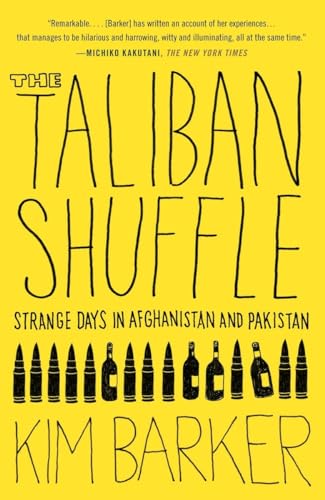 Imagen de archivo de The Taliban Shuffle: Strange Days in Afghanistan and Pakistan a la venta por BookHolders