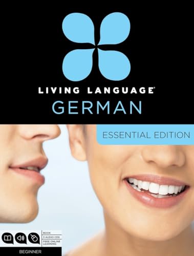 Living Language German, Essential Edition: Beginner course, including coursebook, 3 audio CDs, and free online learning (9780307478528) by Living Language