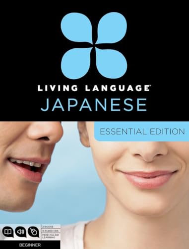 9780307478641: Living Language Japanese, Essential Edition: Beginner course, including coursebook, 3 audio CDs, Japanese reading & writing guide, and free online learning