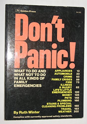 Stock image for Don't Panic: What to Do and What Not to Do in All Kinds of Family Emergencies for sale by Wonder Book