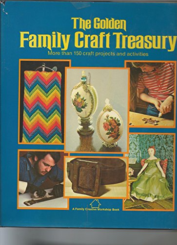 Stock image for The Golden Family Craft Treasury for sale by Wonder Book